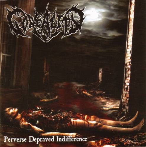 Goreality - Perverse Depraved Indifference /2007
